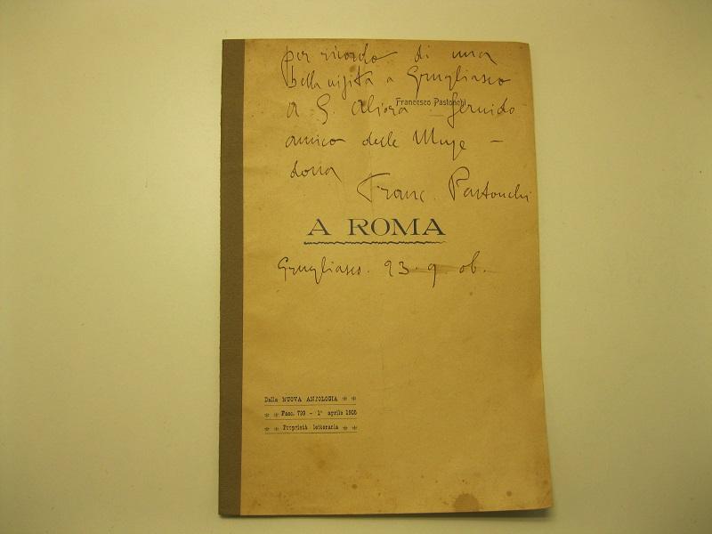 A Roma. Estr. da: Nuova Antologia. Fasc. 799. 1 aprile 1905.